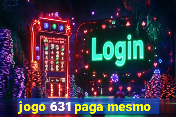 jogo 631 paga mesmo